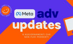 Meta Ads: 6 aggiornamenti che non puoi perderti
